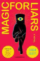 Book Cover for Magic for Liars by Sarah Gailey