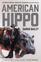Book Cover for American Hippo by Sarah Gailey