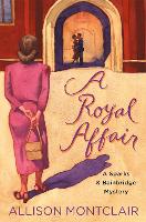 Book Cover for A Royal Affair by Allison Montclair