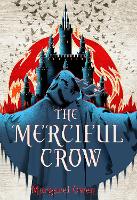 Book Cover for The Merciful Crow by Margaret Owen