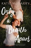 Book Cover for Only a Breath Apart by Katie McGarry