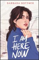 Book Cover for I Am Here Now by Barbara Bottner