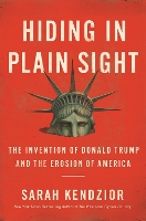 Book Cover for Hiding in Plain Sight by Sarah Kendzior