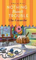 Book Cover for Nothing Bundt Trouble by Ellie Alexander