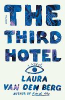 Book Cover for The Third Hotel by Laura van den Berg