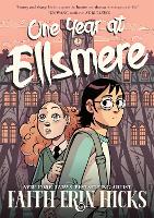 Book Cover for One Year at Ellsmere by Faith Erin Hicks