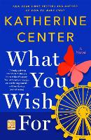 Book Cover for What You Wish For by Katherine Center