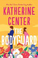 Book Cover for The Bodyguard by Katherine Center