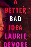 Book Cover for A Better Bad Idea by Laurie Devore