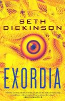 Book Cover for Exordia by Seth Dickinson