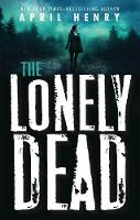 Book Cover for The Lonely Dead by April Henry