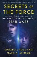 Book Cover for Secrets of the Force by Edward Gross, Mark A. Altman