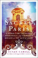 Book Cover for Sacred Paris by Susan Cahill