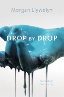 Book Cover for Drop by Drop by Morgan Llywelyn