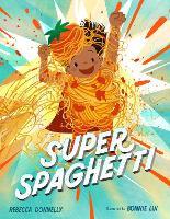 Book Cover for Super Spaghetti by Rebecca Donnelly