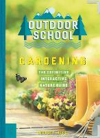 Book Cover for Outdoor School: Gardening by Bridget Heos