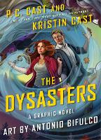 Book Cover for The Dysasters: The Graphic Novel by P. C. Cast, Kristin Cast