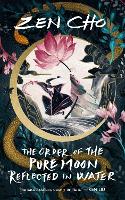 Book Cover for The Order of the Pure Moon Reflected in Water by Zen Cho