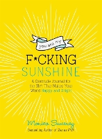 Book Cover for You Are My F*cking Sunshine by Monica Sweeney