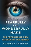 Book Cover for Fearfully and Wonderfully Made by Maureen Seaberg