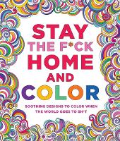 Book Cover for Stay the F*ck Home and Color by Caitlin Peterson