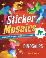 Book Cover for Sticker Mosaics Jr.: Dinosaurs by Gareth Moore