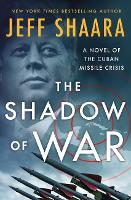 Book Cover for The Shadow of War by Jeff Shaara