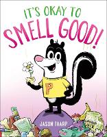 Book Cover for It's Okay to Smell Good! by Jason Tharp