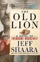 Book Cover for The Old Lion by Jeff Shaara