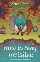 Book Cover for How to Stay Invisible by Maggie C Rudd