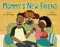 Book Cover for Mommy's New Friend by Shelley Tougas