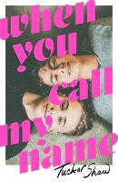 Book Cover for When You Call My Name by Tucker Shaw