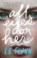 Book Cover for All Eyes on Her by L.E. Flynn