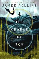 Book Cover for The Cradle of Ice by James Rollins