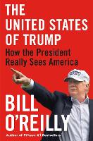 Book Cover for The United States of Trump by Bill O'Reilly
