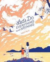 Book Cover for Let's Do Everything and Nothing by Julia Kuo