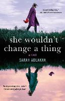 Book Cover for She Wouldn't Change a Thing by Sarah Adlakha