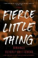 Book Cover for Fierce Little Thing by Miranda Beverly-Whittemore