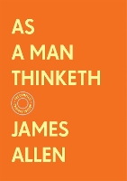 Book Cover for As a Man Thinketh: The Complete Original Edition (With Bonus Material) by James Allen