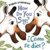 Book Cover for How Do You Say? by Angela Dominguez