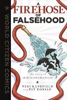 Book Cover for A Firehose of Falsehood by Teri Kanefield