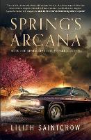 Book Cover for Spring's Arcana by Lilith Saintcrow