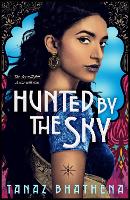 Book Cover for Hunted by the Sky by Tanaz Bhathena