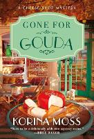 Book Cover for Gone for Gouda by Korina Moss