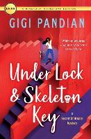 Book Cover for Under Lock & Skeleton Key by Gigi Pandian