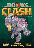 Book Cover for The Books of Clash Volume 3: Legendary Legends of Legendarious Achievery by Gene Luen Yang