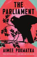 Book Cover for The Parliament by Aimee Pokwatka