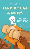 Book Cover for Hard Dough Homicide by Olivia Matthews