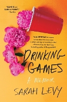 Book Cover for Drinking Games by Sarah Levy