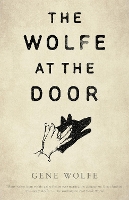 Book Cover for The Wolfe at the Door by Gene Wolfe